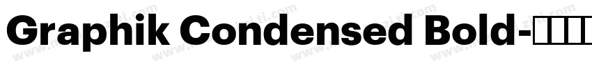 Graphik Condensed Bold字体转换